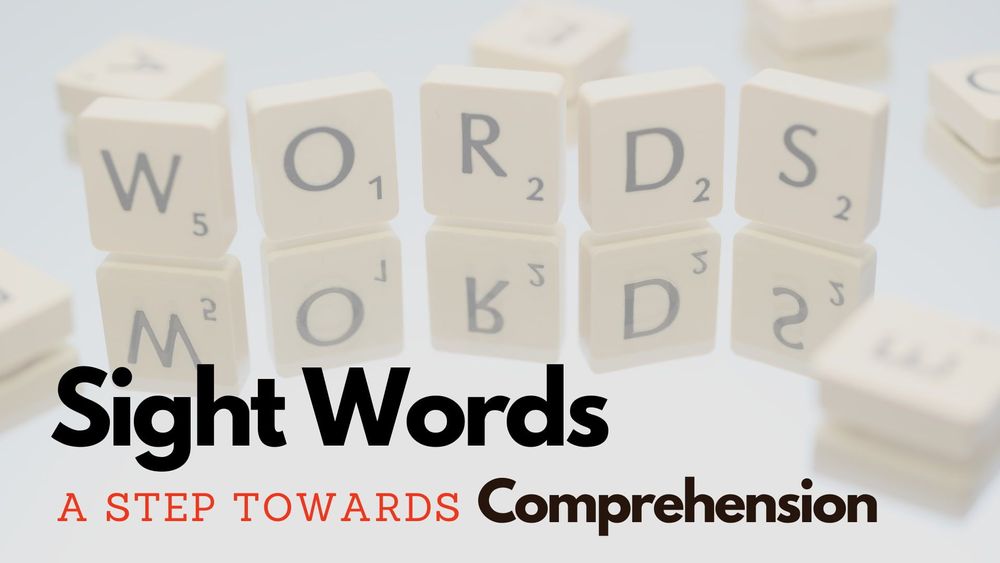 Sight Words - A step towards comprehension