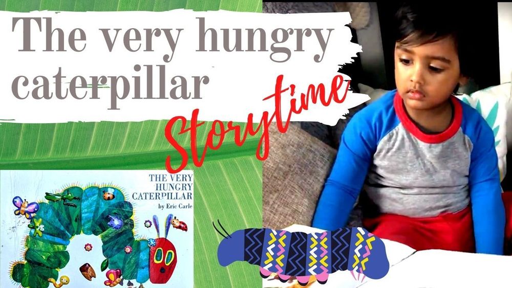 The Very Hungry Caterpillar - Early introduction to Metamorphosis